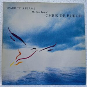 Chris de Burgh – Spark To A Flame (The Very Best Of Chris De Burgh) - Disc VINIL LP VG VG+