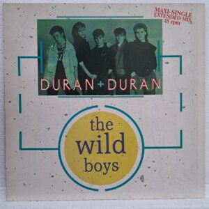 Duran Duran – The Wild Boys - Disc VINIL MAXI 45 RPM VG VG+