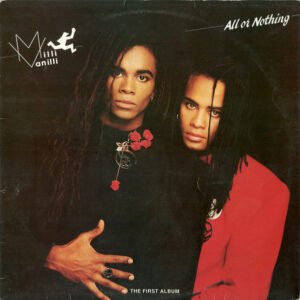 Milli Vanilli ‎– All Or Nothing (The First Album) - Disc Vinil LP VG+