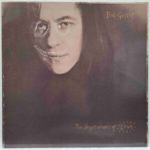 Bob Geldof – The Vegetarians Of Love - Disc VINIL LP VG+