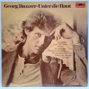 Georg Danzer – Unter Die Haut - Disc VINIL LP VG VG+