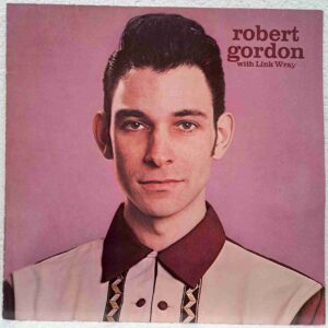 Robert Gordon With Link Wray – Robert Gordon With Link Wray - Disc VINIL LP VG+