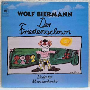 Wolf Biermann ‎– Der Friedensclown - Lieder Für Menschenkinder - Disc VINIL LP VG+
