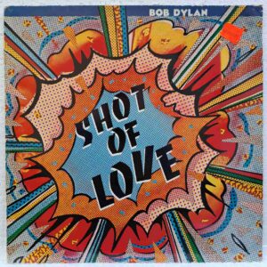 Bob Dylan – Shot Of Love - Disc VINIL LP VG+ UK