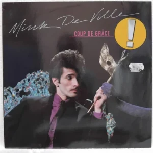 Mink DeVille – Coup De Grâce - Disc VINIL LP VG+